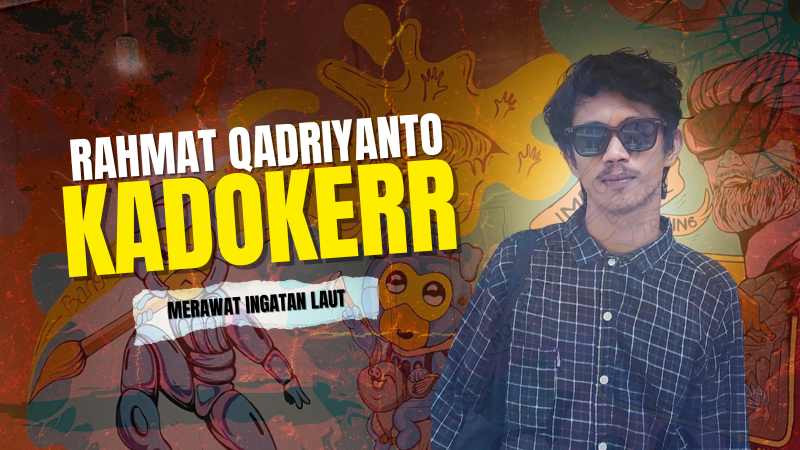 Rahmat Qadriyanto: Merawat Ingatan Laut, Membekukan Sampah Menjadi Estetika